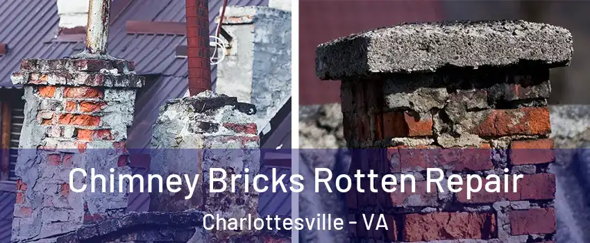  Chimney Bricks Rotten Repair Charlottesville - VA