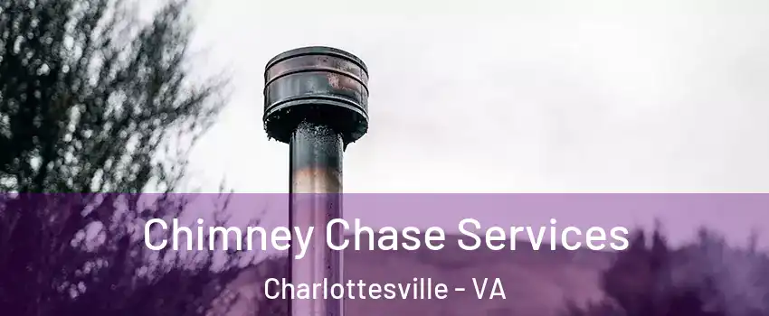  Chimney Chase Services Charlottesville - VA