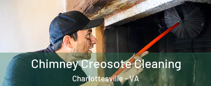  Chimney Creosote Cleaning Charlottesville - VA