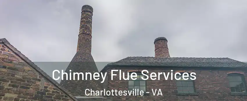  Chimney Flue Services Charlottesville - VA