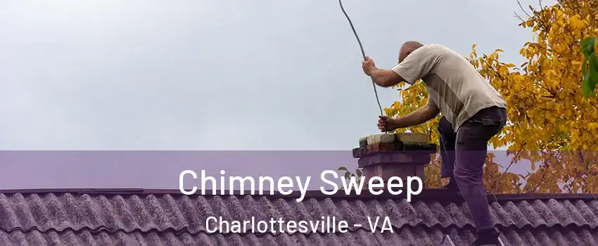  Chimney Sweep Charlottesville - VA
