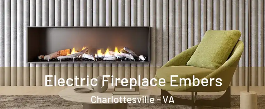  Electric Fireplace Embers Charlottesville - VA