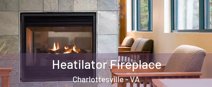  Heatilator Fireplace Charlottesville - VA