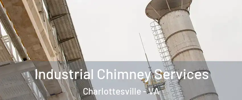  Industrial Chimney Services Charlottesville - VA