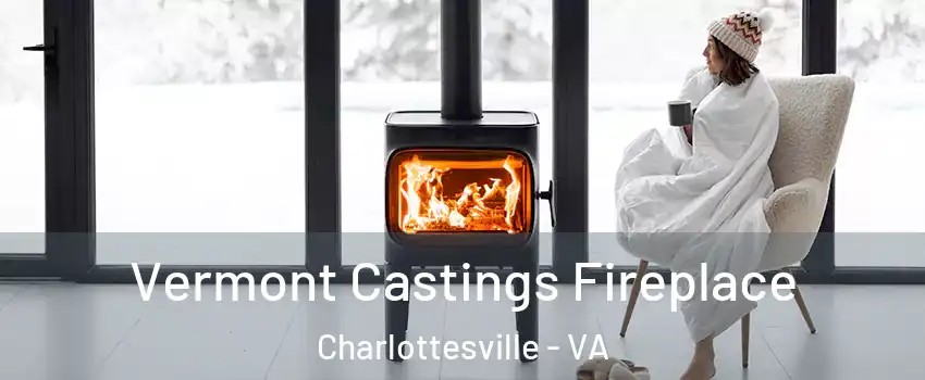  Vermont Castings Fireplace Charlottesville - VA